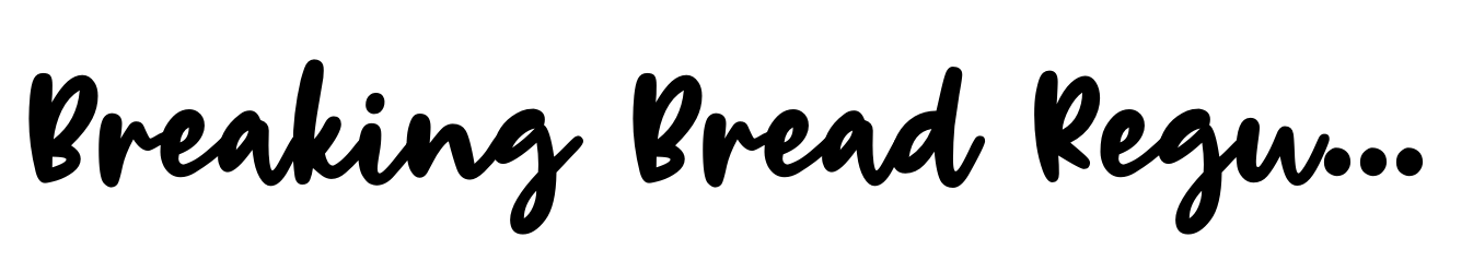 Breaking Bread Regular